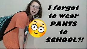 I forgot to wear PANTS to SCHOOL! - STORY TIME