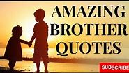 Brother Quotes | Brother Quotes in English | Brother Quotes Whatsapp Status