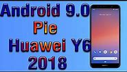 Install Android 9.0 pie on Huawei Y6 2018 (Pixel Experience ROM) - How to Guide!