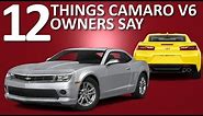 Things Camaro V6 Owners Say
