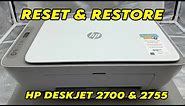 HP Deskjet 2700 / 2755 : How to Reset & Restore your Printer