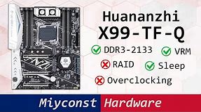 🇬🇧 Huananzhi X99-TF-Q – detailed motherboard review, i7-5820k, E5-2696 V3, E5-2620 V4