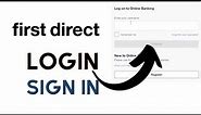 How to Login First Direct Bank Internet Banking? First Direct Bank Sign In for Online Banking