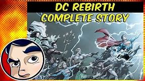 DC Rebirth (The New Beginning) - Complete Story