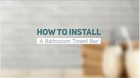 How to Install a Bathroom Towel Bar