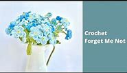 How to crochet forget me not flower bouquets