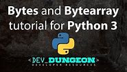 Bytes and Bytearray tutorial in Python 3