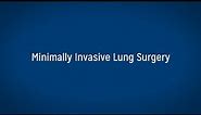 Minimally Invasive Lung Cancer Surgery