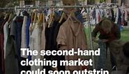 The second-hand clothing market could soon outstrip fast fashion