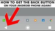 How To Enable The BACK Button On Your Android Phone Quickly!