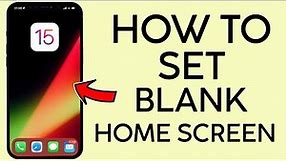 How to Create a Blank iPhone Home Screen (2022) iOS15 iOS14