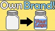 How To Make Your Own Brand || White Label & Private Label Step By Step Guide | Your Logo On Products
