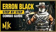 ERRON BLACK Combo Guide - Step By Step + Tips + Tricks