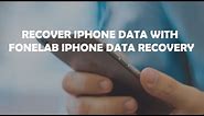 Recover iPhone Data with FoneLab iPhone Data Recovery - 2022 detailed instructions