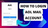 How to Login AOL Mail Account on PC? AOL Login Mail Sign In on Web | Access Your AOL Email Account