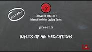 Basics of HIV Medications by Dr. Raghuram