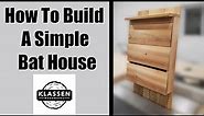 How To Build a Simple Bat House