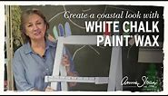 How to create a Coastal Look with White Chalk Paint® Wax