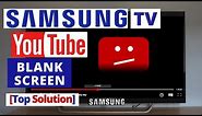 How to Fix YouTube Blank Screen on Samsung Smart TV || YouTube Samsung TV Problems & Fixes