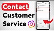 How To Contact Instagram's Customer Service - Full Guide