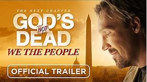 God's Not Dead: We The People (Official Trailer)