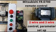 Mitsubishi FR-D700 remote control, 2 wire and 3 wire control, parameter set up. (English)