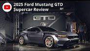 2025 Ford Mustang GTD - Supercar Review
