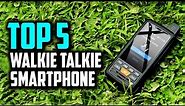 Top 5 Walkie Talkie Rugged Smartphone | Tech Product