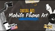Arts 10 - Digital Art: Mobile Phone Art