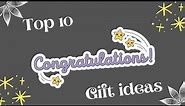 Congratulations gift ideas | 10 Best gift ideas |