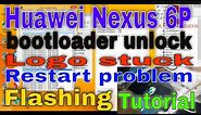 Huawei Nexus 6P Flash bootloader unlock,Logo stuck,Bootloop,Logo flashing,Try this first Easy Steps