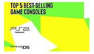 Top 5 best-selling game consoles of all time