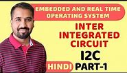 Inter-Integrated Circuit (I2C) Part-1 Explained in Hindi l Embedded And Real time Operating System