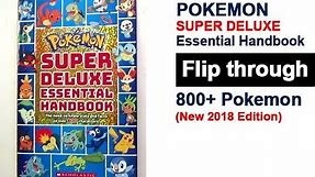 Pokemon Super Deluxe Essential Handbook - 800+ Pokemon 2018 Updated Edition Flip Through Preview