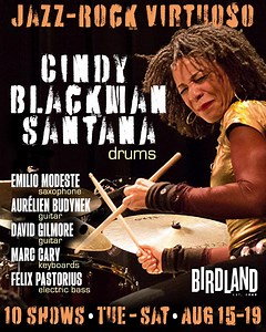 10 SHOWS! Cindy Blackman Santana continues to build on the legacy of drummer Tony Williams, who is often considered the G.O.A.T. She has deep roots in both jazz and rock, having played with stars from Joe Henderson, Pharoah Sanders and John Medeski to Lenny Kravitz and these days, Carlos Santana! But electric jazz fusion is her sweet spot, at the intersection of both genres. Cindy’s truly explosive band is up to the task, with a lineup of real heavyweights. Tickets for August 15-19 are at bit.ly