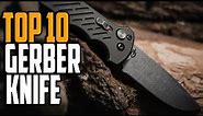 Best Gerber Knife 2023 - Top 11 New Gerber Knife Reviews