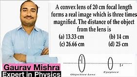 A convex lens of 20 cm focal length forms a real image which three times magnified.distance object
