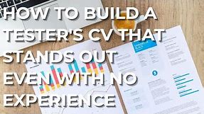 How To Build A Tester's CV (With No Experience) WHICH WORKS!