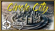 Transforming Circle City 3: Major Downtown Makeover in Cities Skylines 2!
