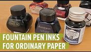 Top 6 Fountain Pen Inks for Ordinary Paper