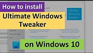 How to Install Ultimate Windows Tweaker
