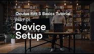 Oculus Rift S Basics Tutorial Part 01: Device Setup