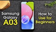 Samsung Galaxy A03s for Beginners | Learn the Basics in Minutes | No Background Music