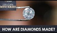 How are Diamonds Made?