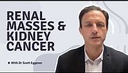Renal Masses & Kidney Cancer