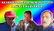 Az Összes Magyar Mém Időbeli Sorrendben #2: A Sötét Középkor (2007-2011)
