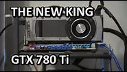 GTX 780 Ti Unboxing & Review