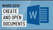 Word 2013: Creating and Opening Documents