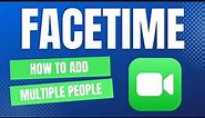 How To Add Multiple People On A Facetime Call