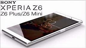 Sony || Xperia Z6 || Plus || Z6 || Mini With || full Specification